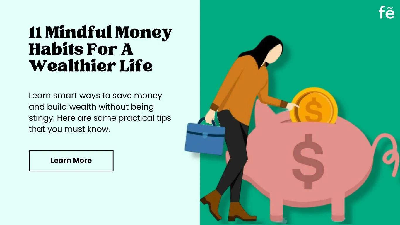 11 Mindful Money Habits for a Wealthier Life