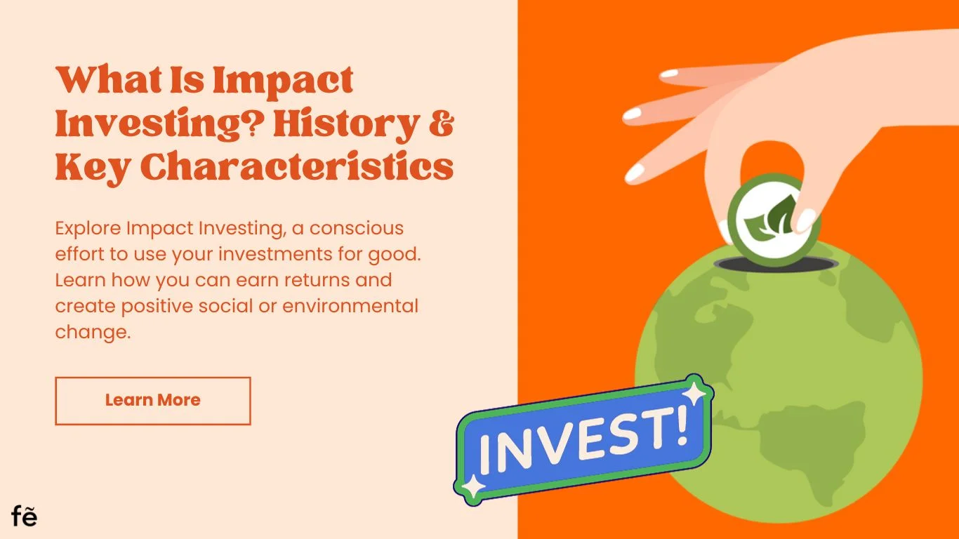 What Is Impact Investing? History & Key Characteristics